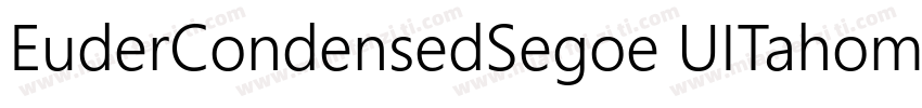 EuderCondensedSegoe UITahomasans字体转换